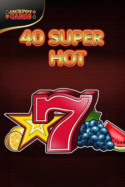 Automat 40 Super Hot v Cleobetra Casino